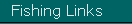 Fishing Links